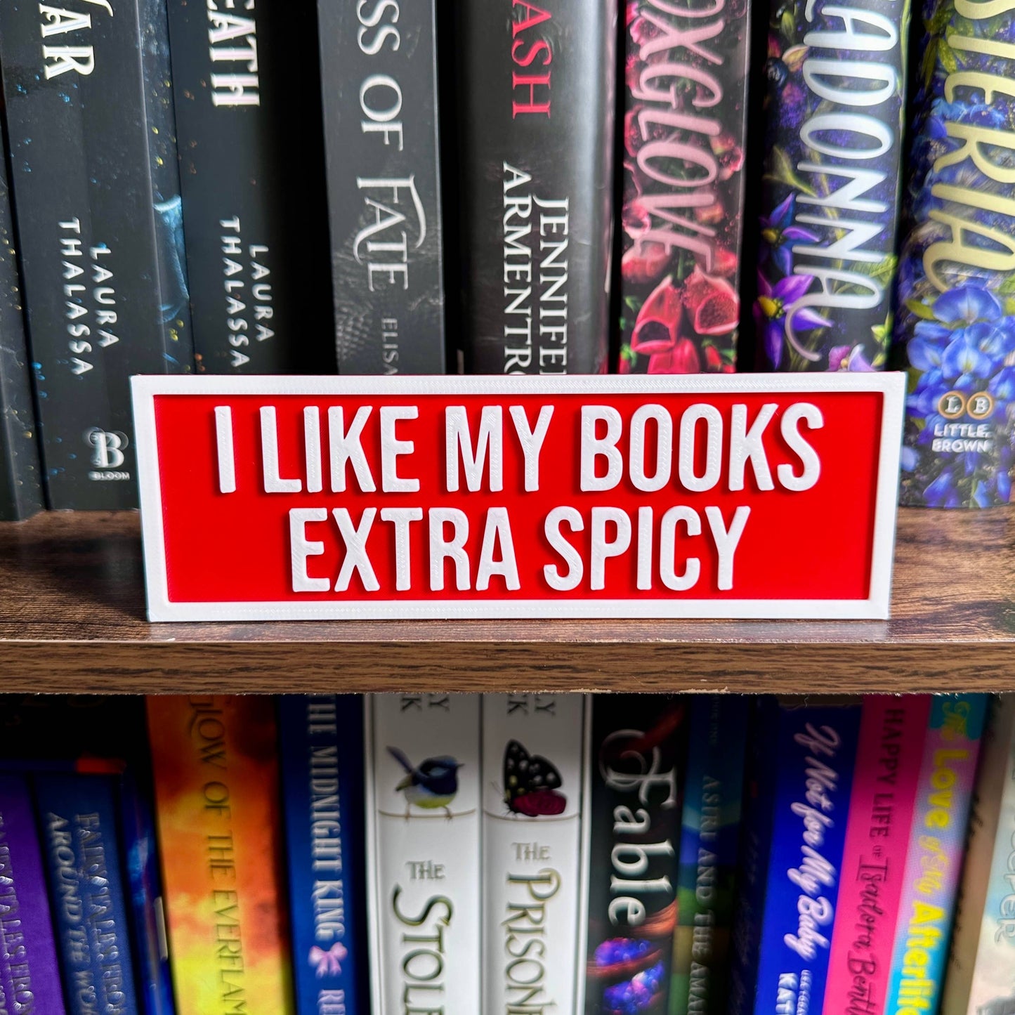 I Like My Books Extra Spicy Bookshelf Sign