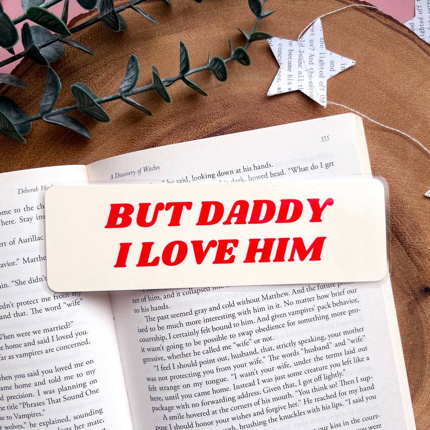 But Daddy I Love Him Bookmark