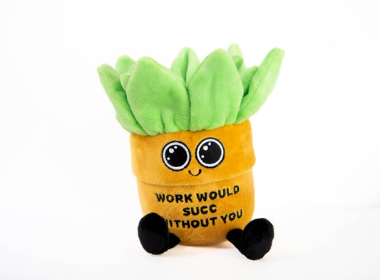 Punchkins Succulent - Work Would Succ Without You Toy