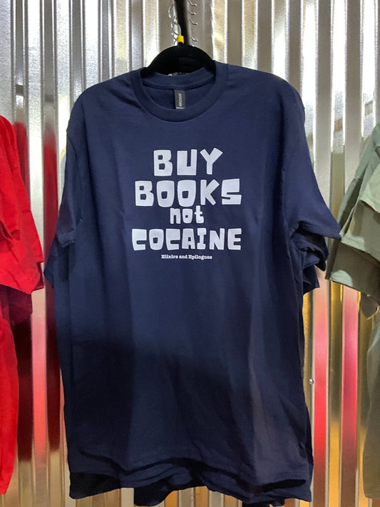 Buy Books Not Cocaine T-Shirt