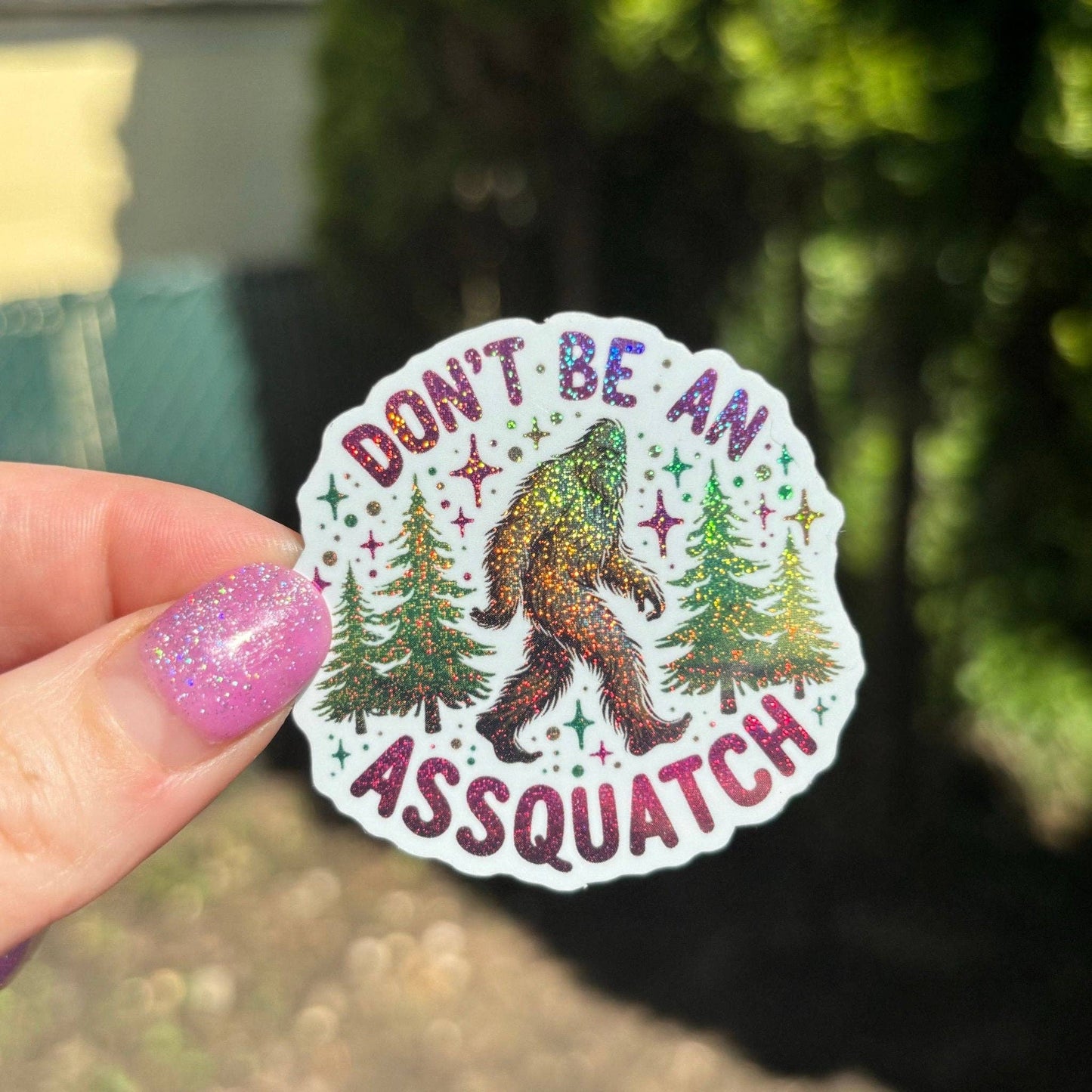Don’t Be an Asssquatch Sticker